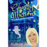 Ghostly Illusions