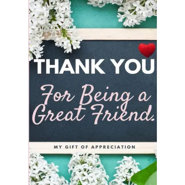 Thank You For Being a Great Friend: My Gift Of Appreciation: Full Color Gift Book Prompted Questions 6.61 x 9.61 inch
