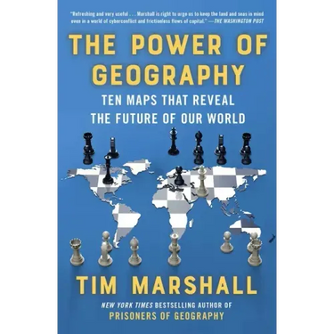 The Power of Geography: Ten Maps That Reveal the Future of Our World