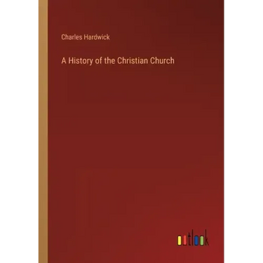 A History of the Christian Church