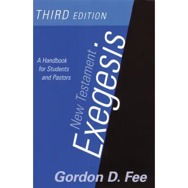 New Testament Exegesis, Third Edition: A Handbook for Students and Pastors