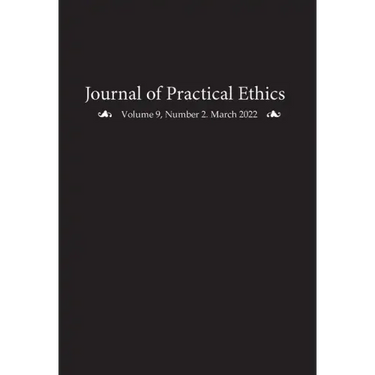 Journal of Practical Ethics, Vol. 9, No. 2