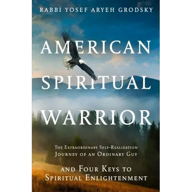 American Spiritual Warrior: The Extraordinary Self-Realization Journey of an Ordinary Guy and Four Keys to Spiritual Enlightenment