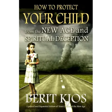 How to Protect Your Child from the New Age and Spiritual Deception