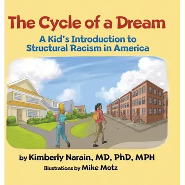 The Cycle of a Dream: A Kid's Introduction to Structural Racism in America