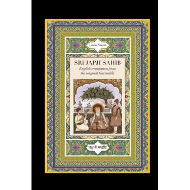 Sri Japji Sahib: English Translation from the Original Gurmukhi