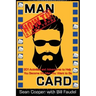 How to Stamp Your Man Card: 201 Activities and Adventures to Help You Become The Man You Want To Be