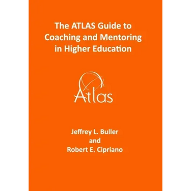 The ATLAS Guide to Coaching and Mentoring in Higher Education