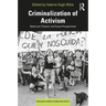 Criminalization of Activism: Historical, Present and Future Perspectives