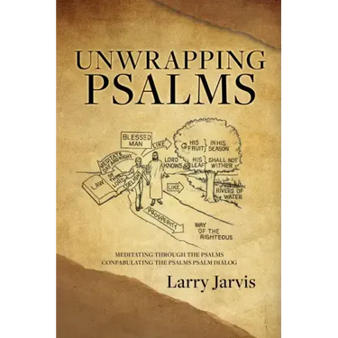 Unwrapping Psalms: Meditating Through the Psalms Confabulating the Psalms Psalm Dialog