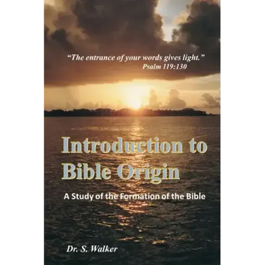 Introduction to Bible Origin: A Study of the Formation of the Bible