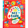 Splatter This Art Book!: A Radical Journal with 45 Activities