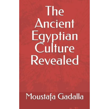 The Ancient Egyptian Culture Revealed