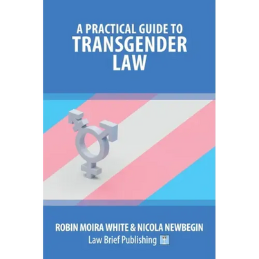 A Practical Guide to Transgender Law
