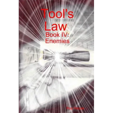 Tool's Law Book IV: Enemies