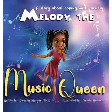 Melody, the Music Queen: A Story About Coping with Anxiety