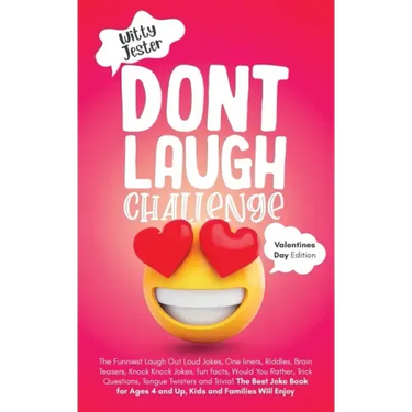 Don't Laugh Challenge - Valentine's Day Edition: The Funniest Laugh Out Loud Jokes, One-Liners, Riddles, Brain Teasers, Knock Knock Jokes, Fun Facts,