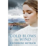 Cold Blows the Wind