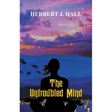 The Untroubled Mind
