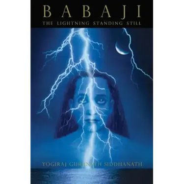 Babaji: The Lightning Standing Still