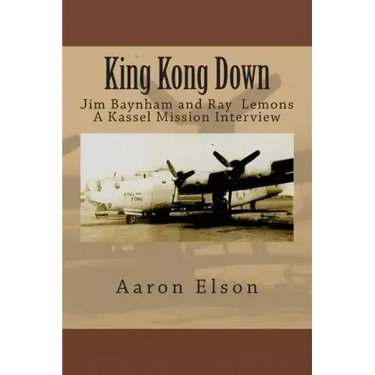 King Kong Down: Jim Baynham and Ray Lemons: A Kassel Mission Interview
