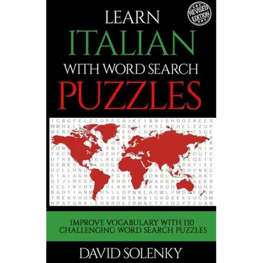 Learn Italian with Word Search Puzzles: Learn Italian Language Vocabulary with Challenging Word Find Puzzles for All Ages