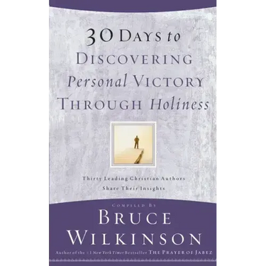 30 Days to Discovering Personal Victory Through Holiness