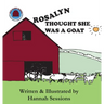 Rosalyn Thought She Was a Goat
