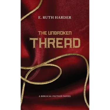 The Unbroken Thread: Biblical Fiction