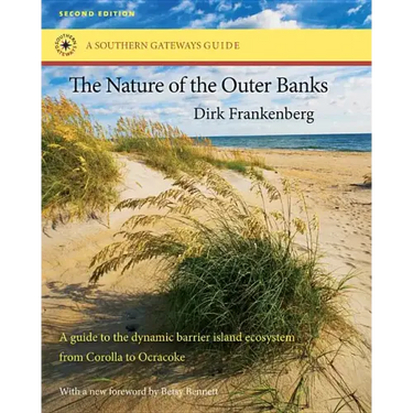 The Nature of the Outer Banks: Environmental Processes, Field Sites, and Development Issues, Corolla to Ocracoke