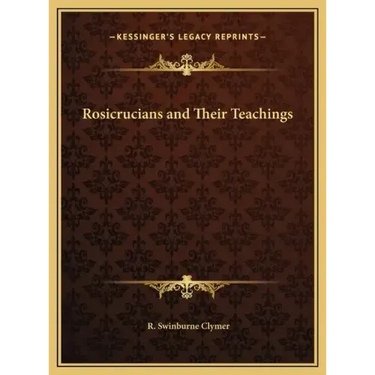 Rosicrucians and Their Teachings