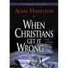 When Christians Get It Wrong