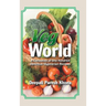 Veg World: A Collection of One Hundred Delicious Vegetarian Recipes