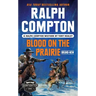 Ralph Compton Blood on the Prairie