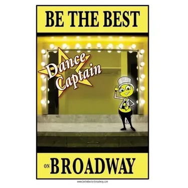 Be the best DANCE CAPTAIN on Broadway: Be the best DANCE CAPTAIN on Broadway