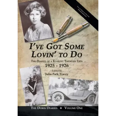 I've Got Some Lovin' to Do: The Diaries of a Roaring Twenties Teen, 1925-1926