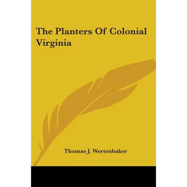 The Planters Of Colonial Virginia