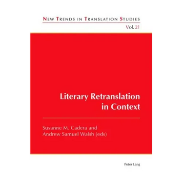 Literary Retranslation in Context