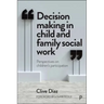Decision Making in Child and Family Social Work: Perspectives on Children's Participation