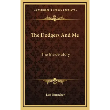 The Dodgers And Me: The Inside Story
