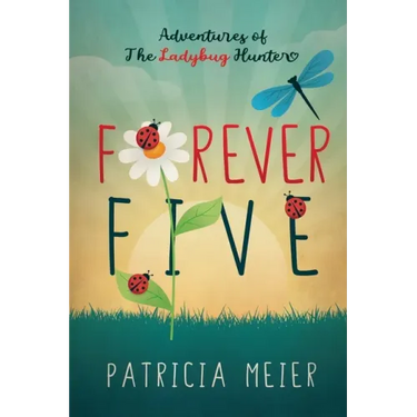 Forever Five: Adventures of The Ladybug Hunter