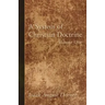 A System of Christian Doctrine, Volume 1