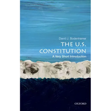 The U.S. Constitution: A Very Short Introduction
