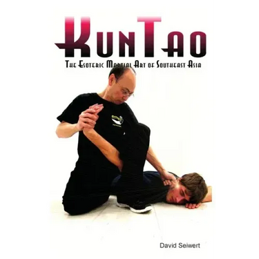 KunTao: The Esoteric Martial Art of Southeast Asia
