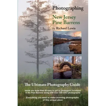 Photographing the New Jersey Pine Barrens: The Ultimate Photography Guide