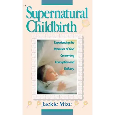 Supernatural Childbirth