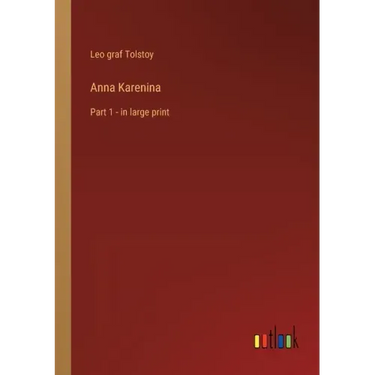 Anna Karenina: Part 1 - in large print