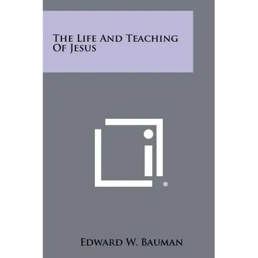 The Life And Teaching Of Jesus
