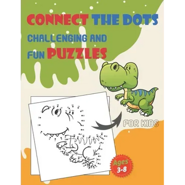Connect The Dots Challenging And Fun Puzzles For Kids Ages 3-8: Dot To Dot Workbook for Boys And Girls, 100+ Puzzles For Kids 3-5 5-8, Preschoolers an