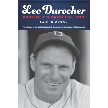 Leo Durocher: Baseball's Prodigal Son